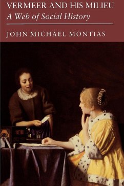 Vermeer and His Milieu - Montias, John Michael