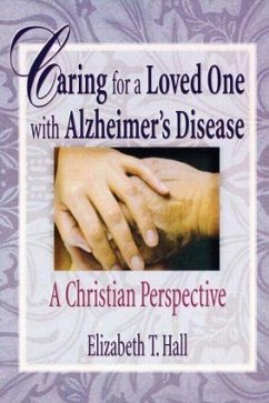 Caring for a Loved One with Alzheimer's Disease - Hall, Elizabeth T; Koenig, Harold G