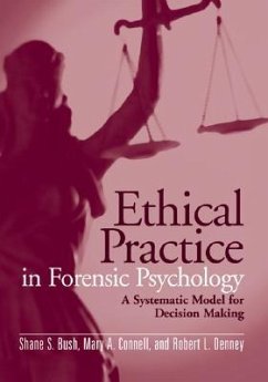 Ethical Practice in Forensic Psychology: A Systematic Model for Decision Making - Bush, Shane S.; Connell, Mary A.; Denney, Robert L.