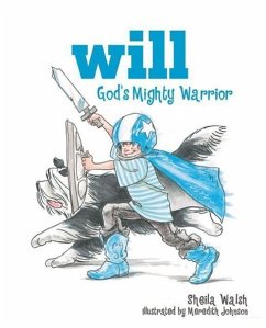 Will, God's Mighty Warrior - Walsh, Sheila