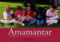 Amamantar: El Regalo Mas Preciado Para Tu Bebe Y Para Tã- - Ryan, Regina Sara; Auletta, Deborah