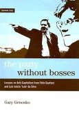 The Party Without Bosses: Lessons on Anti-Capitalism from Félix Guattari and Luís Inácio 'lula' Da Silva