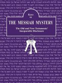 Keys to The Messiah Mystery: A Resource Guidebook for The Messiah Mystery