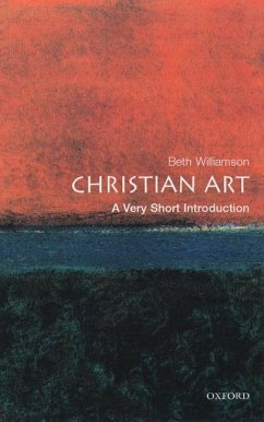 Christian Art: A Very Short Introduction - Williamson, Beth (Lecturer in history of art at the University of Br