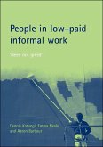 People in Low-Paid Informal Work: 'Need Not Greed'