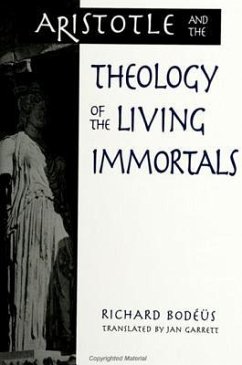 Aristotle and the Theology of the Living Immortals - Bodeus, Richard