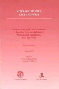 Constructions and Confrontations: Changing Representations of Women and Feminisms, East and West: Selected Essays - University of Hawaii at Manoa; East-West Center
