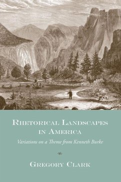 Rhetorical Landscapes in America - Clark, Gregory