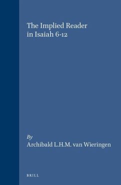 The Implied Reader in Isaiah 6-12 - Wieringen, Archibald L. H. M. van
