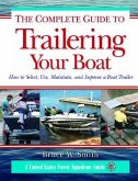 The Complete Guide to Trailering Your Boat