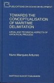 Towards the Conceptualisation of Maritime Delimitation: Legal and Technical Aspects of Political Process