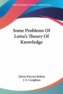 Some Problems Of Lotze's Theory Of Knowledge