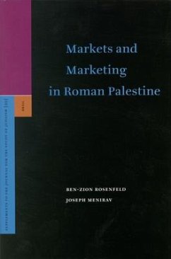 Markets and Marketing in Roman Palestine - Rosenfeld, Ben-Zion; Menirav, Joseph