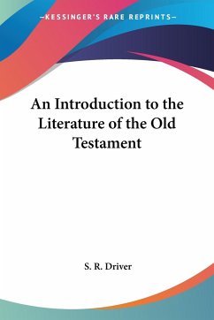 An Introduction to the Literature of the Old Testament - Driver, S. R.