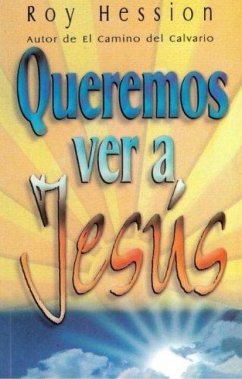 Queremos Ver A Jesus - Hession, Roy