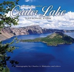 Crater Lake National Park Wild and Beautiful - Blakeslee, Charles A.