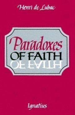 Paradoxes of Faith - De Lubac, Henri