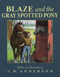 Blaze and the Gray Spotted Pony - Anderson, C. W.