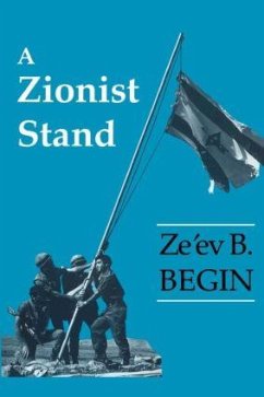 A Zionist Stand - Begin, Ze'ev B