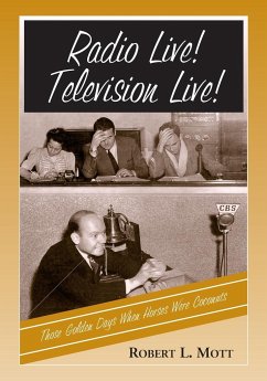 Radio Live! Television Live! - Mott, Robert L.