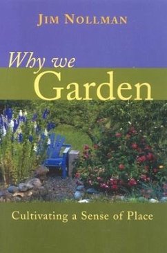 Why We Garden - Nollman, Jim