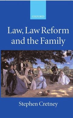 Law, Law Reform and the Family - Cretney, Stephen