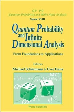 Quantum Probability and Infinite Dimensional Analysis: From Foundations to Appllications