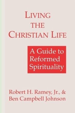 Living the Christian Life - Ramey Jr, Robert H; Johnson, Ben Campbell