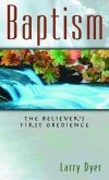 Baptism: The Believer's First Obedience