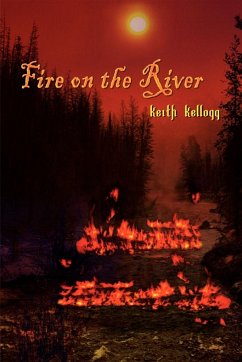 Fire on the River - Kellogg, Keith