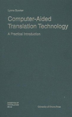 Computer-Aided Translation Technology - Bowker, Lynne