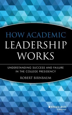 How Academic Leadership Works - Birnbaum, Robert