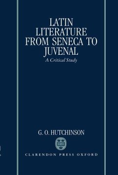 Latin Literature from Seneca to Juvenal - Hutchinson, G O