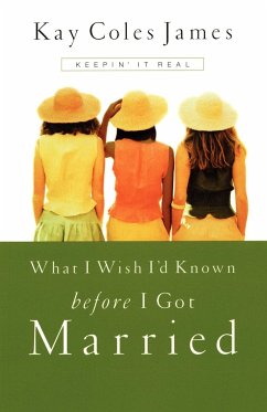 What I Wish I'd Known Before I Got Married - James, Kay Coles