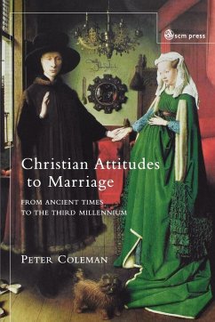 Christian Attitudes to Marriage - Coleman, Peter