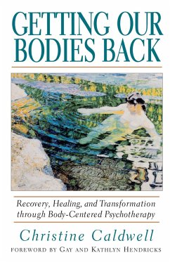 Getting Our Bodies Back - Caldwell, Christine