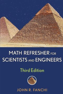 Math Refresher for Scientists and Engineers - Fanchi, John R., PhD