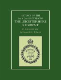 HISTORY OF THE 1ST AND 2ND BATTALIONS. THE LEICESTERSHIRE REGIMENT IN THE GREAT WAR