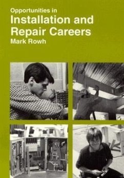 Opportunities in Installation and Repair Careers - Rowh, Mark