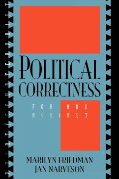 Political Correctness - Friedman, Marilyn; Narveson, Jan