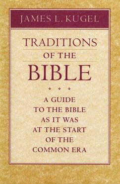 Traditions of the Bible - Kugel, James L.