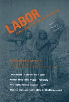 Labor, Volume 3: Studies in Working-Class History of the Americas, Number 3 - Boris, Eileen / Fink, Leon / Greene, Julie