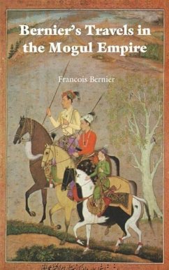 Bernier's Travels in the Mogul Empire - Bernier, Francois