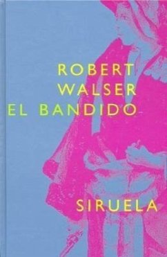 El bandido - Walser, Robert