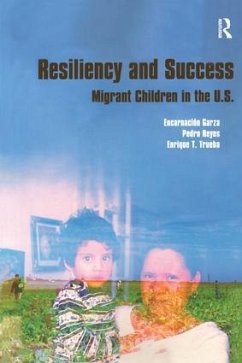 Resiliency and Success - Garza, Encarnacion; Trueba, Enrique T; Reyes, Pedro