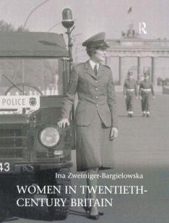 Women in Twentieth-Century Britain - Zweiniger-Bargielowska, Ina