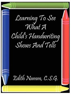 Learning to See What a Child's Handwriting Shows and Tells - Namm, Edith