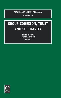 Group Cohesion, Trust and Solidarity - Thye, Shane R / Lawler, Edward J (eds.)