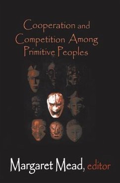 Cooperation and Competition Among Primitive Peoples - Mead, Margaret