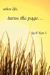 When Life, Turns the Page... - Bild 1